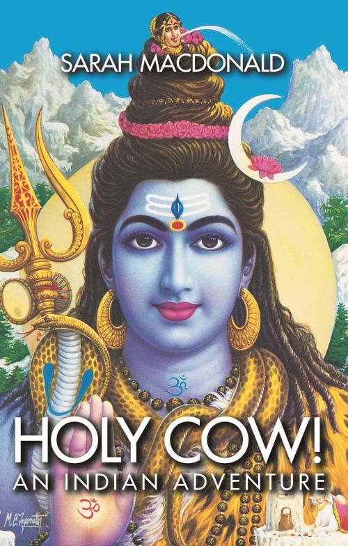 Holy Cow: An Indian Adventure, by Sarah Macdonald